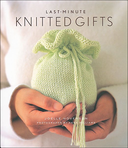 Last-Minute Knitted Gifts