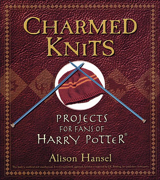 Charmed Knits: Projects for Fans of Harry Potter
