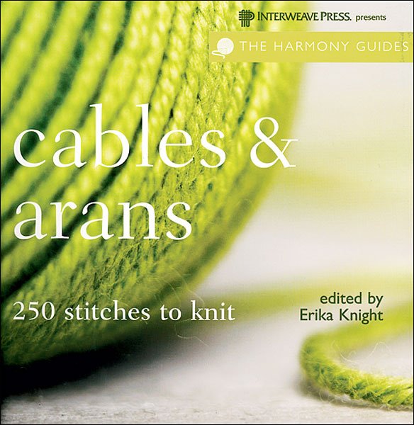 Cables & Arans: The Harmony Guides