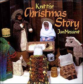 Knit the Christmas Story by Jan Messent