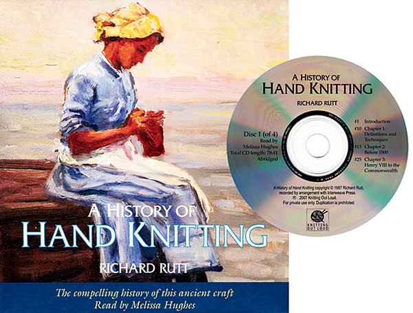A History of Hand Knitting (Audio CD - Abridged) by Richard Rutt