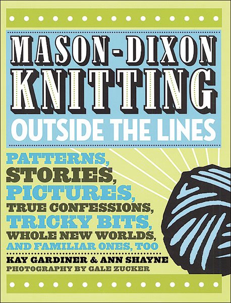 Mason-Dixon Knitting: Outside the Lines
