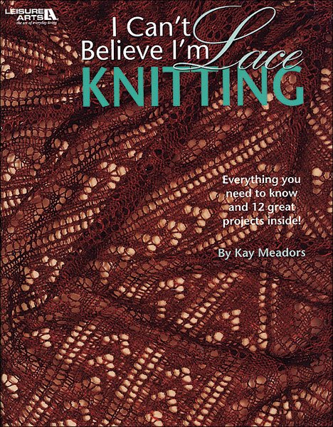 I Can't Believe I'm Lace Knitting