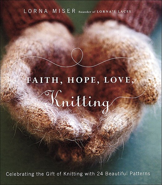Faith, Hope, Love, Knitting