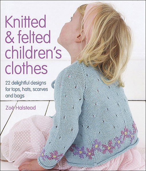 Knitted & Felted Children's Clothes