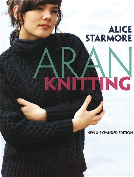 Aran Knitting, New & Expanded Edition