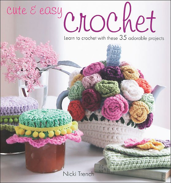 Cute & Easy Crochet