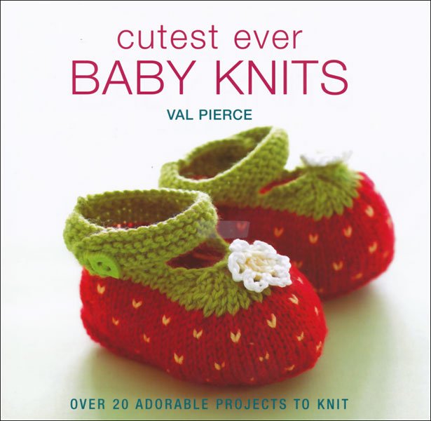Cutest Ever Baby Knits