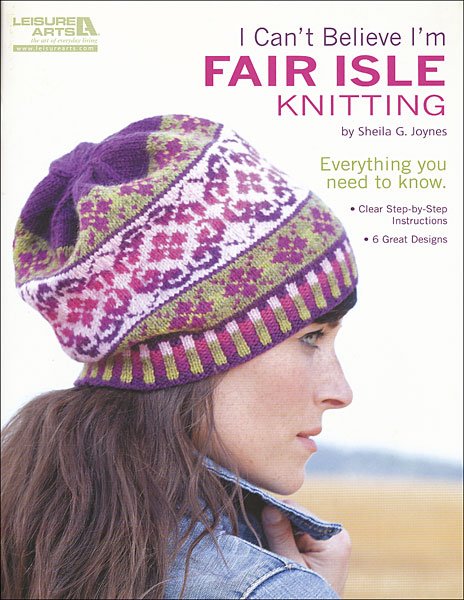 I Can't Believe I'm Fair Isle Knitting