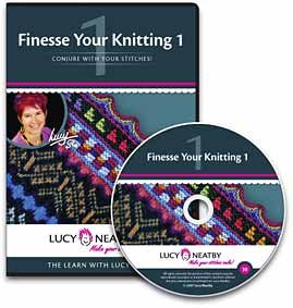 Finesse Your Knitting 1 DVD by Lucy Neatby