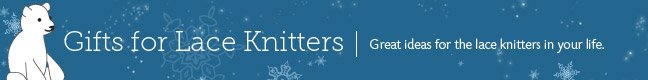Gifts for Lace Knitters