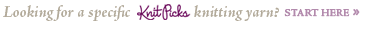 Looking for a specific Knit Picks&trade; discount knitting yarn?