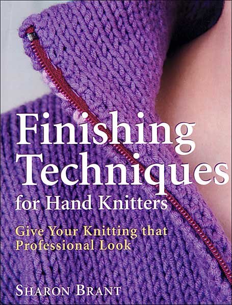 Finishing Techniques for Hand Knitters