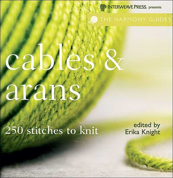 Cables & Arans: The Harmony Guides