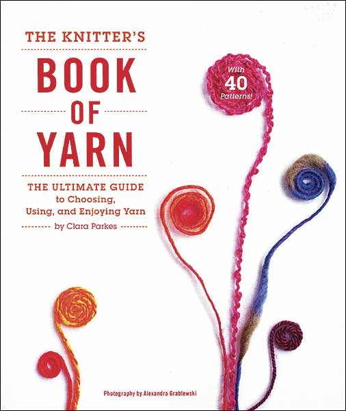 The Knitter's Book of Yarn