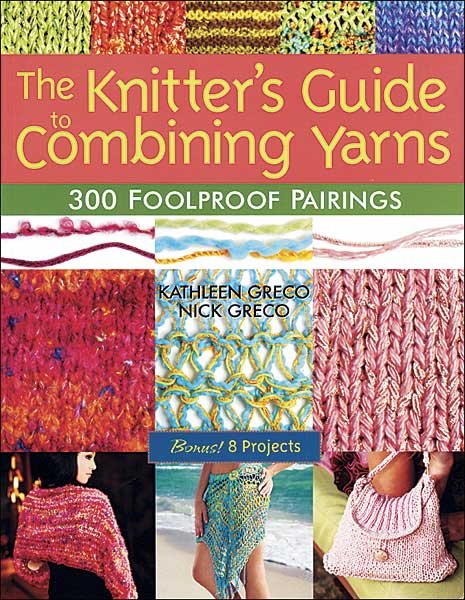 The Knitter's Guide to Combining Yarns