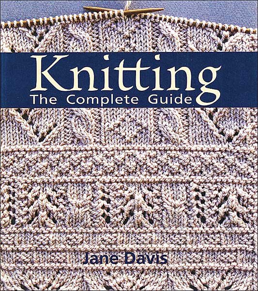 Knitting the Complete Guide