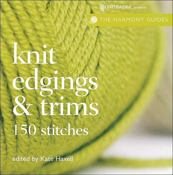 Knit Edgings & Trims: The Harmony Guides