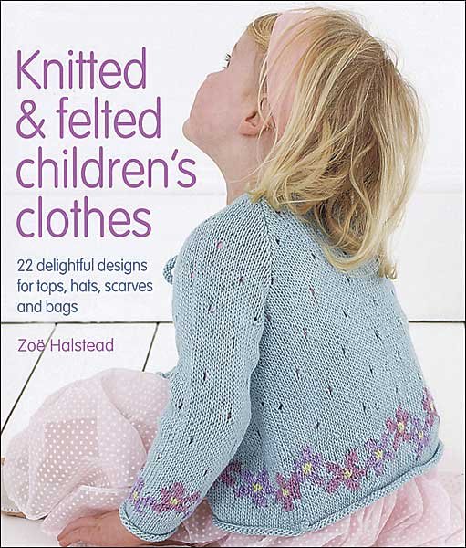Knitted & Felted Children's Clothes
