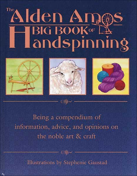 The Alden Amos Big Book of Handspinning