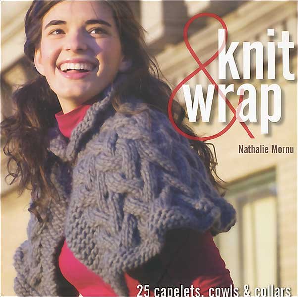 Knit & Wrap:  25 Capelets, Cowls & Collars