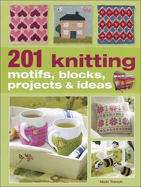 201 Knitting Motifs, Blocks, Projects & Ideas