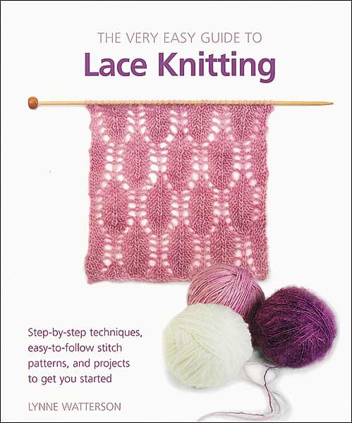 The Very Easy Guide to Lace Knitting