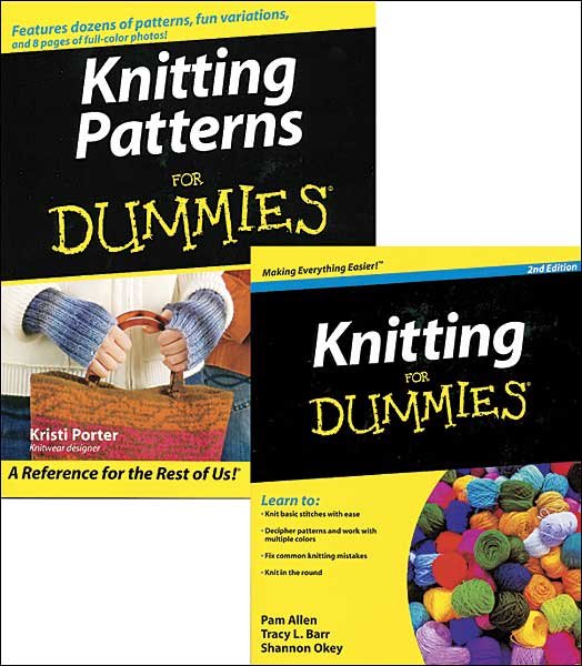 Knitting for Dummies and Knitting Patterns for Dummies