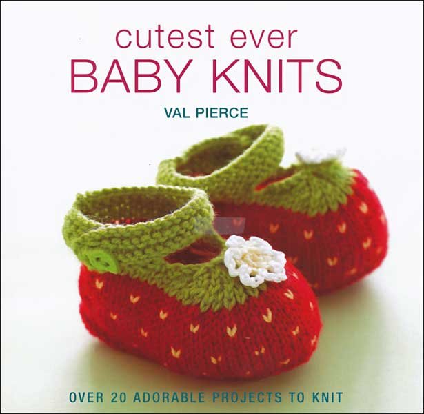 Cutest Ever Baby Knits