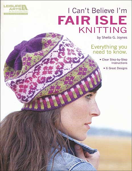 I Can't Believe I'm Fair Isle Knitting