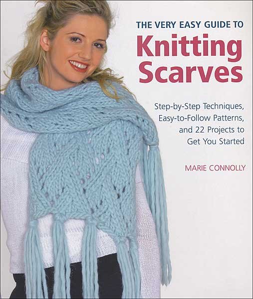 The Very Easy Guide to Knitting Scarves