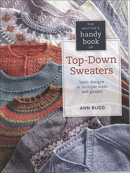 The Knitter’s Handy Book of Top-Down Sweaters 