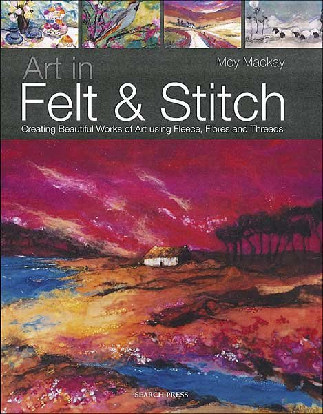 Art in Felt & Stitch