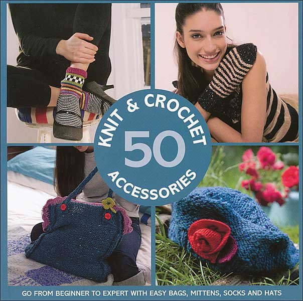 50 Knit & Crochet Accessories